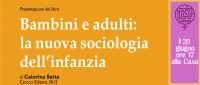 Giovedì 20 giugno ore 17_ presentazione di “Bambini e adulti:la nuova sociologia dell’infanzia” di Caterina Satta