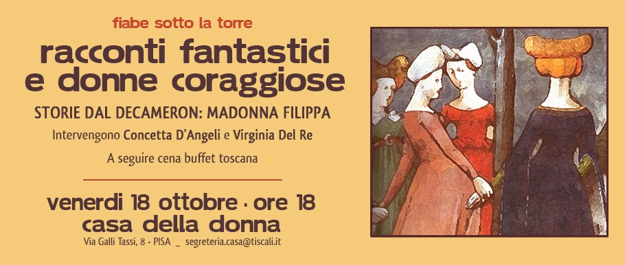 Fiabe sotto la torre: Racconti fantastici e donne coraggiose. Storie dal Decameron: Madonna Filippa