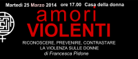 Amori violenti di Francesca Pidone_Martedì 25 Marzo ore 17