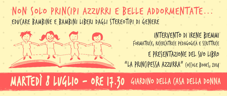 Non solo principi azzurri e belle addormentate… incontriamo Irene Biemmi alla Casa della donna, martedì 8 luglio ore 17.30