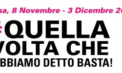 #Quellavoltache… abbiamo detto basta!