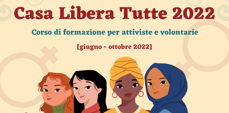 Casa Libera Tutte 2022: aperte le iscrizioni al corso di formazione per attiviste e volontarie