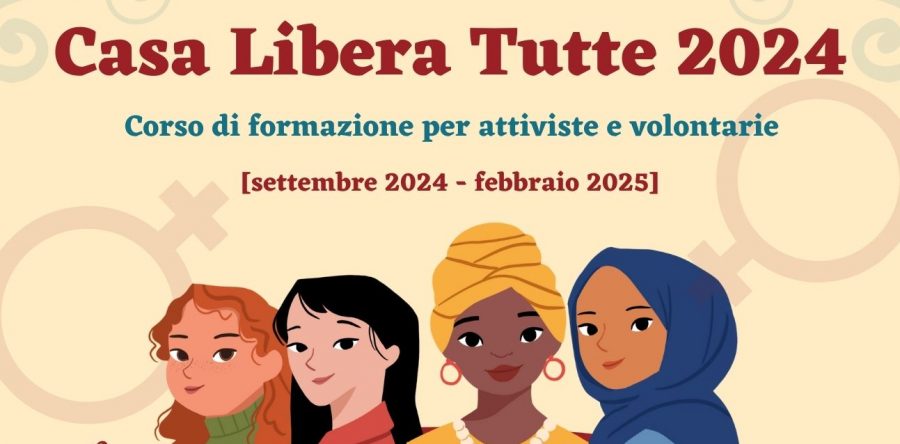 Casa Libera Tutte 2024: corso di formazione per attiviste e volontarie