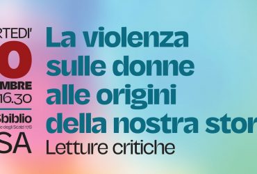 La violenza sulle donne alle origini della nostra storia. Letture critiche