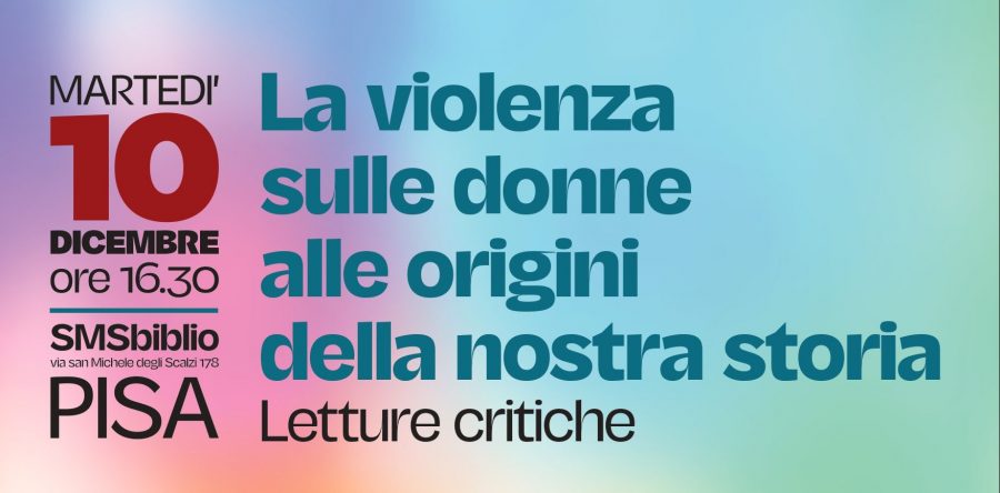 La violenza sulle donne alle origini della nostra storia. Letture critiche