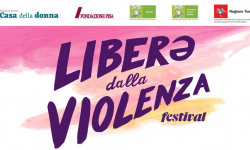 Festival “Liberǝ dalla violenza”