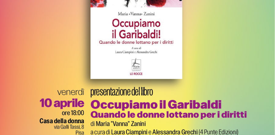 OCCUPIAMO IL GARIBALDI. Quando le donne lottano per i diritti.