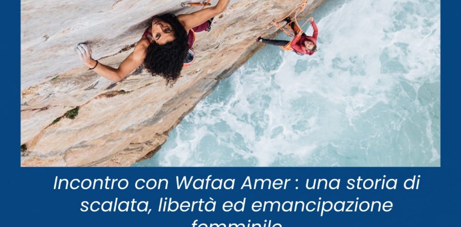 Wafaa Amer : una storia di scalata,libertà ed emancipazione femminile
