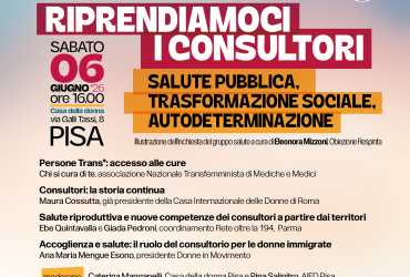 RIPRENDIAMOCI I CONSULTORI – Salute pubblica, trasformazione sociale, autodeterminazione