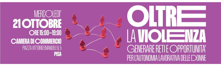 Li.Vi.A, a Pisa un convegno sull’autonomia lavorativa delle donne in uscita dalla violenza